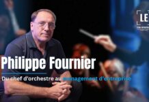 Philippe Fournier : du chef d’orchestre au management d’entreprise